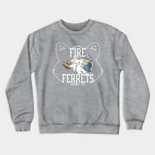 Fire Ferrets Crewneck Sweatshirt